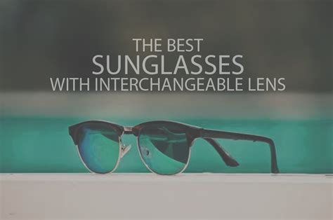 best interchangeable sunglasses